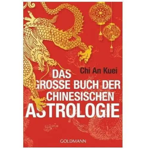 Chi an kuei Das große buch der chinesischen astrologie