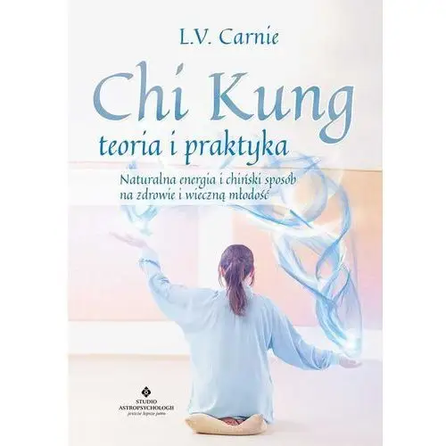 Chi kung - teoria i praktyka