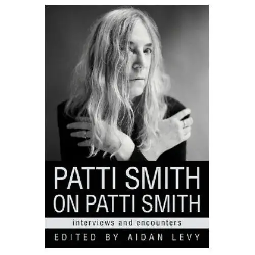 Chicago review press Patti smith on patti smith