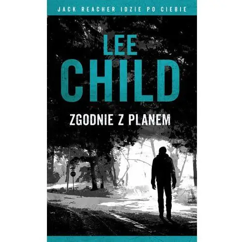 Zgodnie z planem. jack reacher Child lee