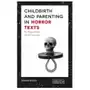 Childbirth and Parenting in Horror Texts Sklep on-line