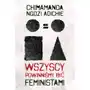 Chimamanda ngozi-adichie Wszyscy powinniśmy być feministami Sklep on-line