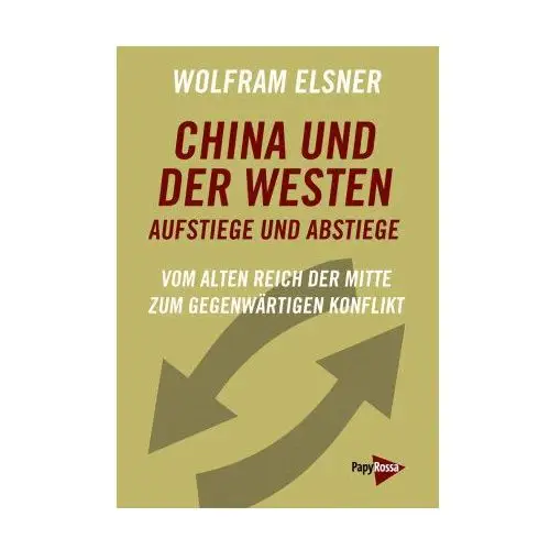 China und der Westen - Aufstiege und Abstiege