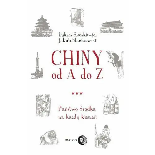 Chiny od A do Z. Państwo Środka na każdą kieszeń