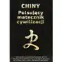 Chiny. Pulsujący matecznik cywilizacji Sklep on-line