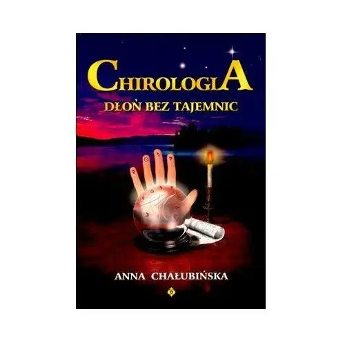 Chirologia. Dłoń Bez Tajemnic