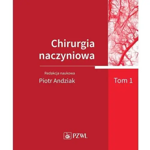 Chirurgia naczyniowa. Tom 1