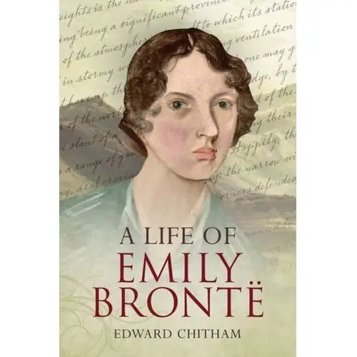 A life of emily bronte Chitham, edward
