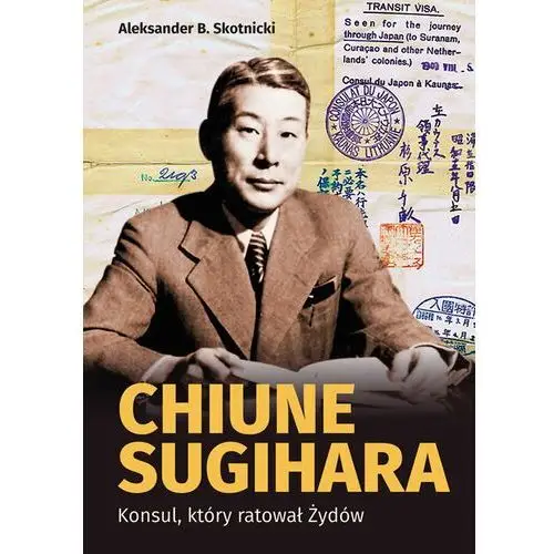 Chiune Sugihara. Konsul, który ratował Żydów