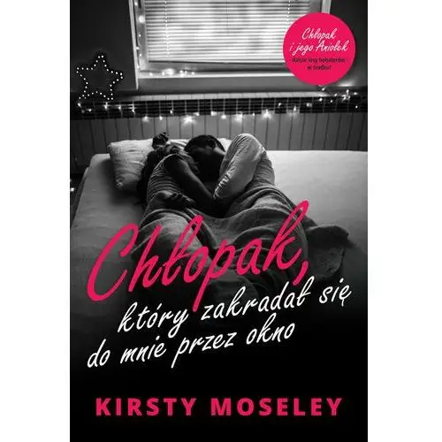 Chłopak, który zakradał się do mnie przez okno Moseley Kirsty