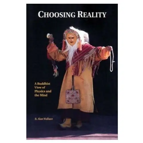 Choosing reality Shambhala publications inc