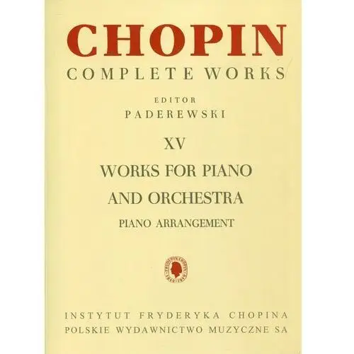 Chopin. Complete Works. XV. Works for piano and orchestra