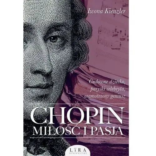 Chopin. miłość i pasja