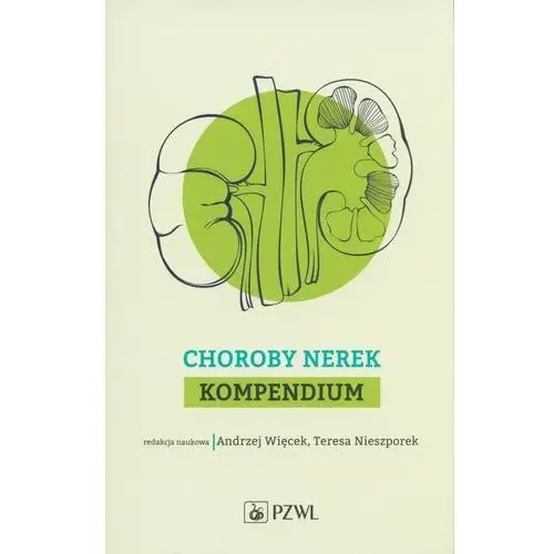 Choroby nerek. Kompendium