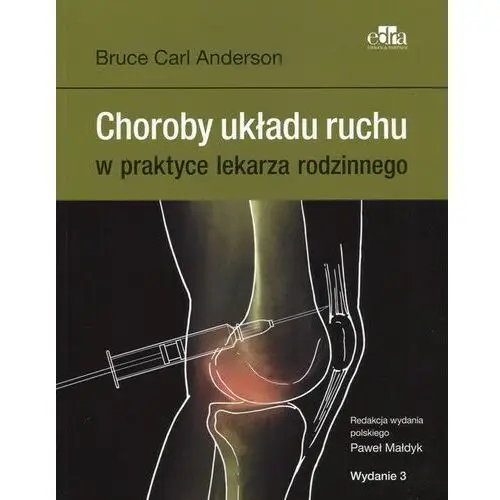 Choroby układu ruchu w praktyce lekarza rodzinnego Karol Piekarski