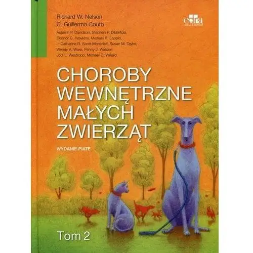 Choroby wewnętrzne małych zwierząt. Tom 2