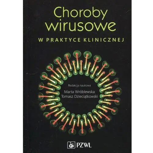 Choroby wirusowe w praktyce klinicznej