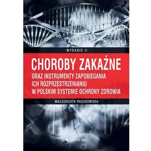 Choroby zakaźne oraz instrumenty zapobiegania ich rozprzestrzenianiu w polskim systemie ochrony zdrowia