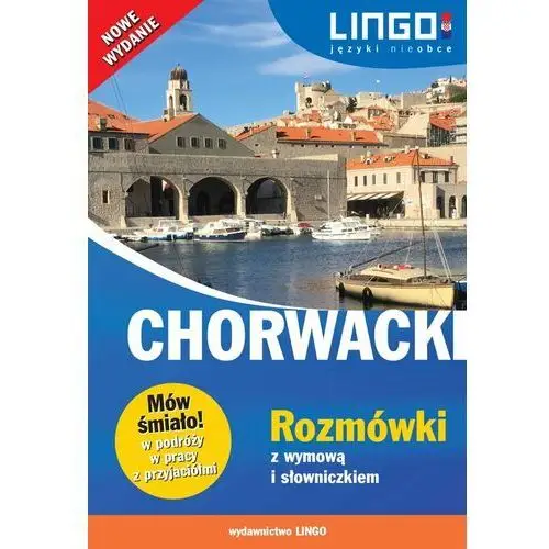 Chorwacki rozmówki z wymową i słowniczkiem mów śmiało Karolina brusić,zuzanna brusić