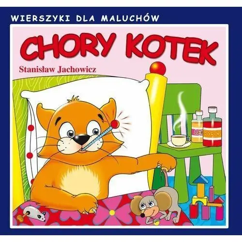 Chory kotek. Wierszyki dla maluchów