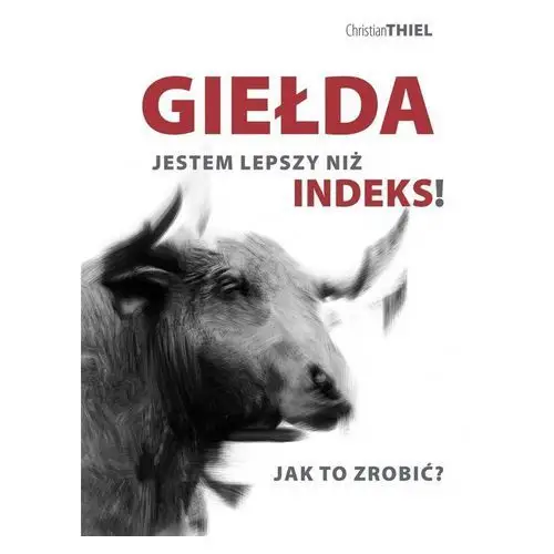 Giełda jestem lepszy niż indeks! - Christian thiel