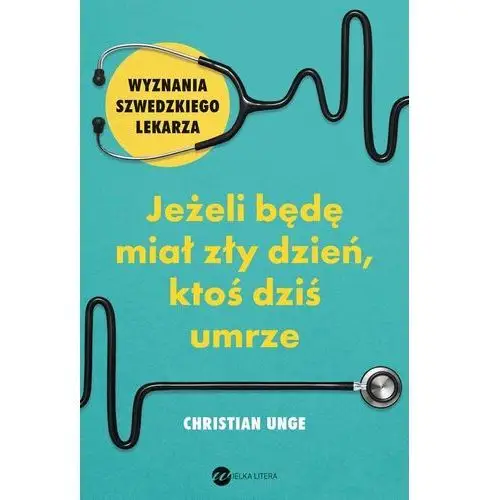 Jeżeli będę miał zły dzień ktoś dziś umrze Christian unge