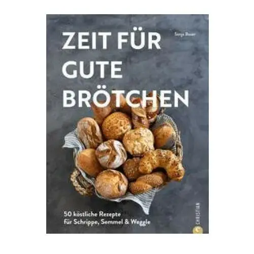 Christian verlag gmbh Zeit für gute brötchen