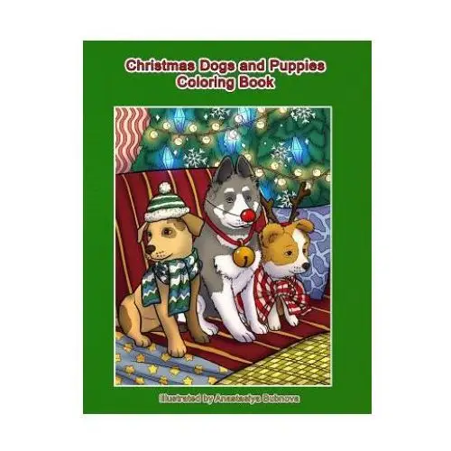 Christmas dogs and puppies coloring book: adult coloring book holiday christmas dogs and puppies Createspace independent publishing platform