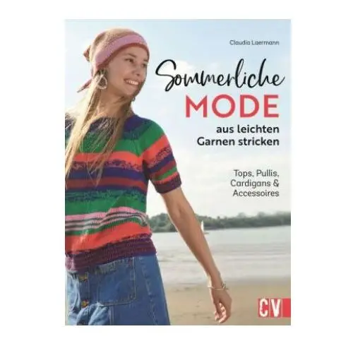 Sommerliche mode aus leichten garnen stricken Christophorus verlag