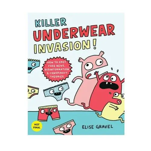 Killer underwear invasion! Chronicle books