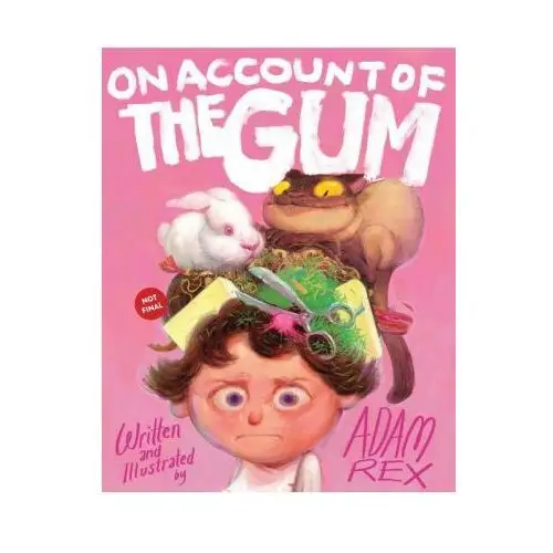 Chronicle books On account of the gum