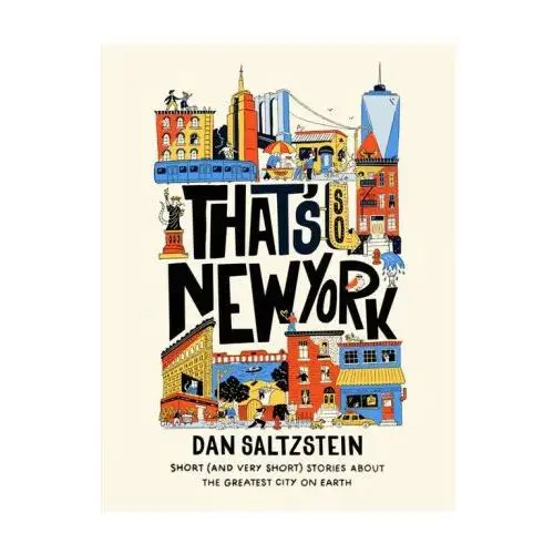 That's So New York: Short (and Very Short) Stories about the Greatest City on Earth