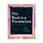 This Book Is a Planetarium: And Other Extraordinary Pop-Up Contraptions Sklep on-line