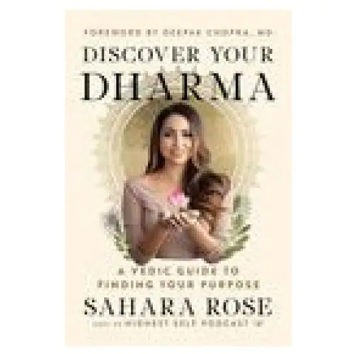 Discover your dharma: a vedic guide to finding your purpose Chronicle prism