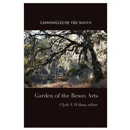 Chronicles of the south: garden of the beaux arts Chronicles pr