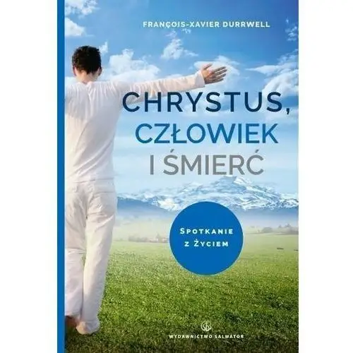 Chrystus, człowiek i śmierć