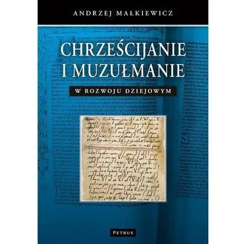 Chrześcijanie i muzułmanie w rozwoju dziejowym