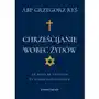 Chrześcijanie wobec Żydów. Od Jezusa po inkwizycję. XV wieków trudnych relacji Sklep on-line