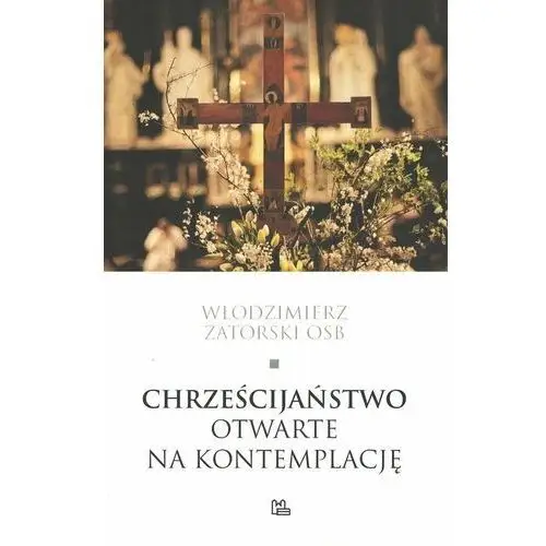 Chrześcijaństwo otwarte na kontemplację