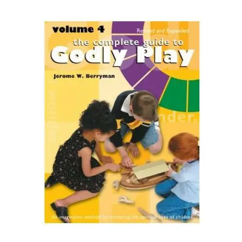 Complete guide to godly play Church publishing inc