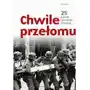 Chwile przełomu. 25 wydarzeń, które zmieniły dzieje Polski Sklep on-line