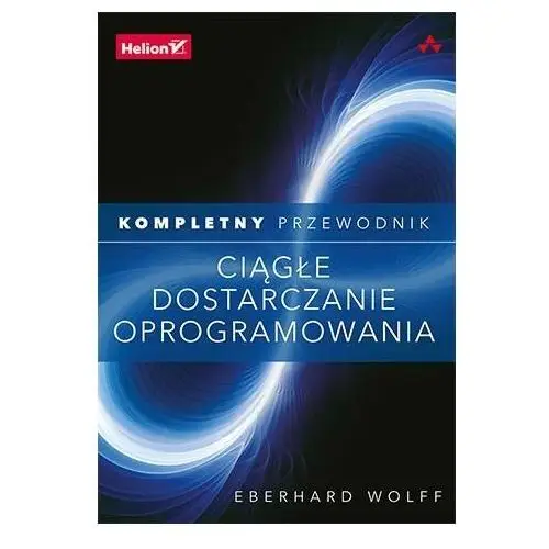 Ciągłe dostarczanie oprogramowania. Kompletny przewodnik