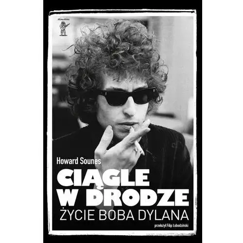 Ciągle w drodze. Życie Boba Dylana Howard Sounes