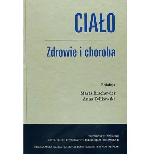 Ciało zdrowie i choroba Towarzystwo naukowe katolickiego uniwersytetu lubelskiego