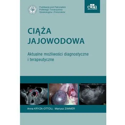 Ciąża jajowodowa. Aktualne możliwości diagnostyczne i terapeutyczne