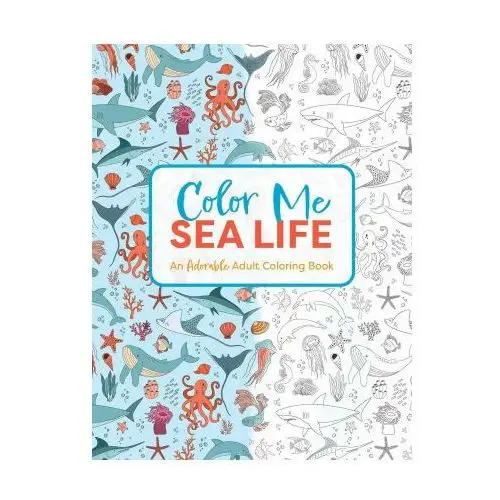 Color Me Under the Sea: An Adorable Adult Coloring Book