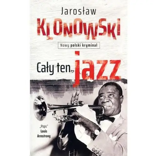 Cały ten jazz - Jarosław Klonowski