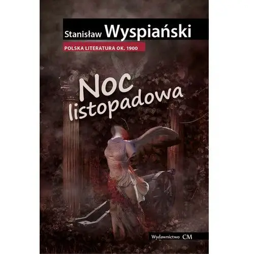 Noc listopadowa - stanisław wyspiański Ciekawe miejsca