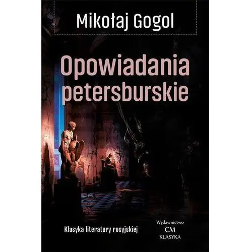 Opowiadania petersburskie - Mikołaj Gogol,894KS