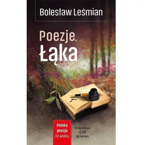 Ciekawe miejsca Polska poezja xxw. poezje. łąka - bolesław leśmian